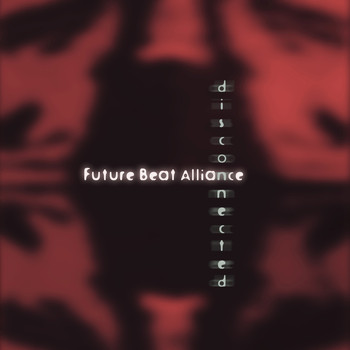 Future Beat Alliance - Disconnected