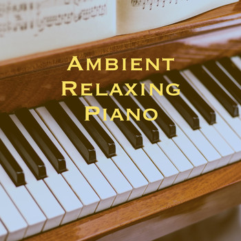 Musica Relajante, Relaxation and Reading and Study Music - Ambient Relaxing Piano