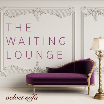 Various Artists - The Waiting Lounge: Velvet Sofa