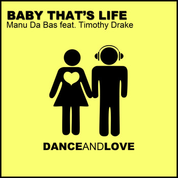 Manu Da Bas and Timothy Drake - Baby That's Life
