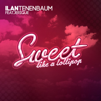 Ilan Tenenbaum and Jerique - Sweet (Like A Lollipop)