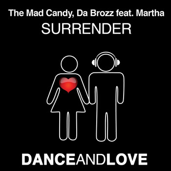 The Mad Candy, Da Brozz and Martha - Surrender