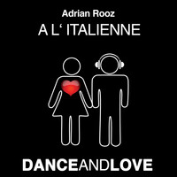 Adrian Rooz - A L'italienne