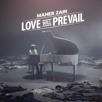 Maher Zain - Love Will Prevail (Song for Syria)