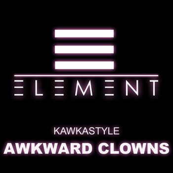 Kawkastyle - Awkward Clowns