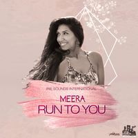 Meera - Run To You - Single