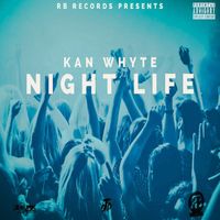 Kan Whyte - Night Life