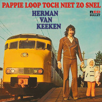 Herman van Keeken - Pappie Loop Toch Niet Zo Snel