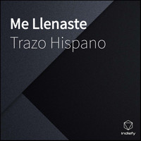 Trazo Hispano - Me Llenaste