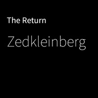 Zedkleinberg - The Return