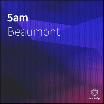 Beaumont - 5am