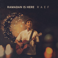 Raef - Ramadan is Here