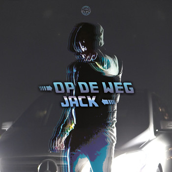 Jack - Op De Weg (Explicit)