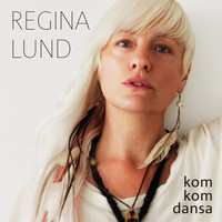 Regina Lund - Kom kom dansa