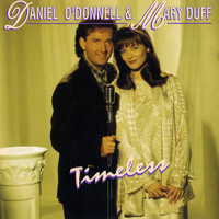 Daniel O'Donnell & Mary Duff - Timeless