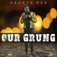 Beenie Man - Our Grung