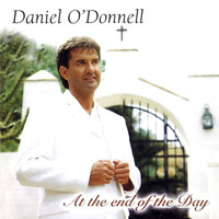 Daniel O'Donnell - At the End of the Day
