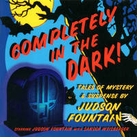 Judson Fountain & Sandor Weisberger - Completely in the Dark