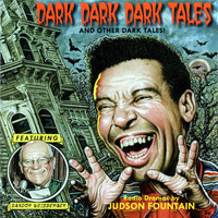 Judson Fountain & Sandor Weisberger - Dark Dark Dark and Other Dark Tales!