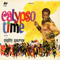 The Mighty Sparrow - Calypso Time