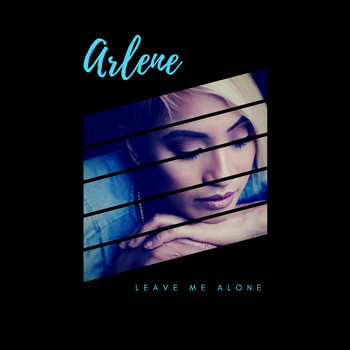 Arlene - Leave Me Alone
