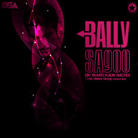 Bally Sagoo - Oh Yaaro Kaun Nachdi