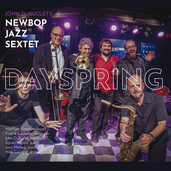 John Dubuclet's New Bop Jazz Sextet - Dayspring