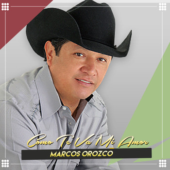 Marcos Orozco - Como Te Va Mi Amor