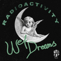 Wet Dreams - Radioactivity (Explicit)