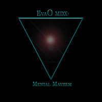 EVA O - Mdx1 Mental Mayhem