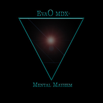 EVA O - Mdx1 Mental Mayhem