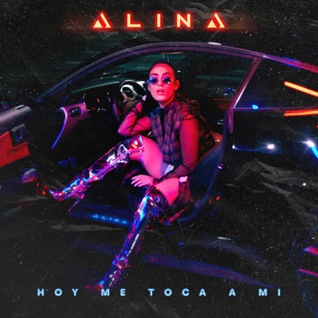 Alina - Hoy Me Toca a Mi