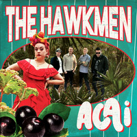 The Hawkmen - Acai