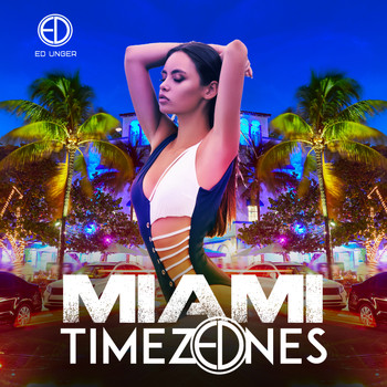 Ed Unger - Miami Timezones