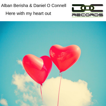 Alban Berisha, Daniel O Connell - Here with my heart out