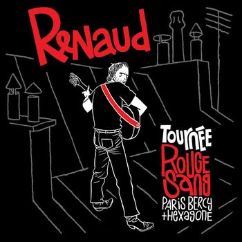 Renaud - Tournée Rouge Sang (Paris Bercy + Hexagone) (Live)