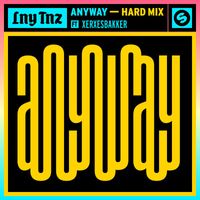 LNY TNZ - Anyway (feat. XERXESBAKKER) (Hard Mix [Explicit])