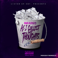 Infared / Infared - As I Collect My Thoughts (Explicit)