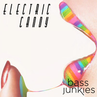 Bass Junkies - Electric Candy