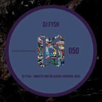 DJ Fysh - Smooth & Delicious