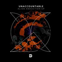 Unaccountable - Alien Abduction EP