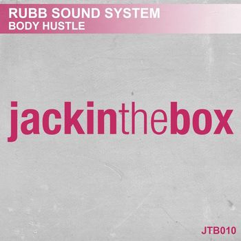 Rubb Sound System - Body Hustle
