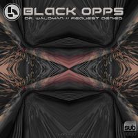 Black Opps - Dr. Waldman / Request Denied