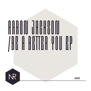 Aaron Jackson - Be A Better You