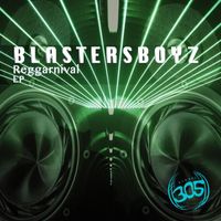 BlastersBoyz - Reggarnival EP
