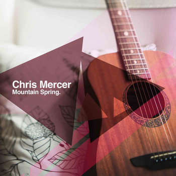 Chris Mercer - Mountain Spring