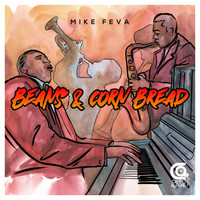 Mike Feva - Beans & Corn bread