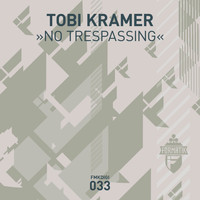 Tobi Kramer - No Trespassing