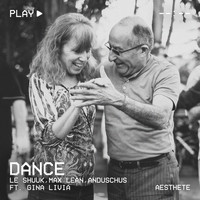 le Shuuk, Max Lean and Anduschus featuring Gina Livia - Dance