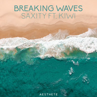 Saxity featuring KIWI - Breaking Waves